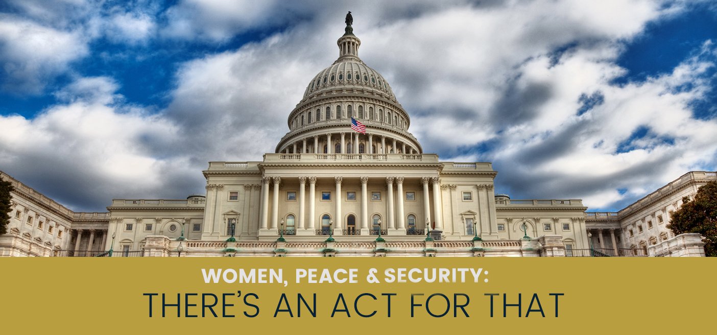 Women Peace And Security Theres An Act For That Part I Our